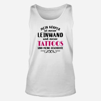 Meine Tätowierungen Sind Mein Geschichten Unisex TankTop - Seseable
