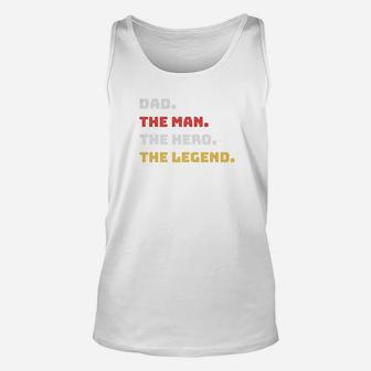 Mens Dad Man Hero Legend Gift For Father Papa Daddy Unisex Tank Top - Seseable