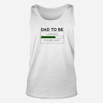 Mens Dad To Be Loading Please Wait Become A Dad Unisex Tank Top - Seseable