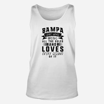 Mens Family Fathers Day Bampa One Who Breaks All The Rules Tshi Unisex Tank Top - Seseable