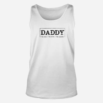 Mens Family Fathers Day Daddy The Man Myth Legend Unisex Tank Top - Seseable