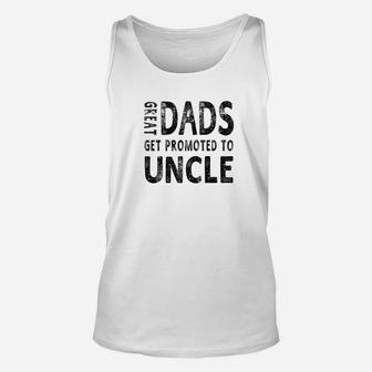 Mens Family Fathers Day Great Dads Get Promoted To Uncle Unisex Tank Top - Seseable