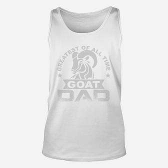 Mens Greatest Of All Time Goat Dad T Shirt Fathers Day Gift Unisex Tank Top - Seseable