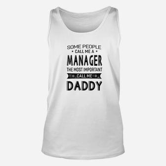 Mens Manager The Important Call Me Daddy Dad Gift Men Unisex Tank Top - Seseable