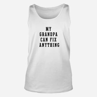 Mens My Grandpa Can Fix Anything Grandfather Gifts Idea F Unisex Tank Top - Seseable
