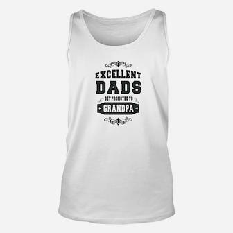 Mens Only Excellent Dads Get Promoted Papa Grandpa Gift Men Tshi Unisex Tank Top | Seseable UK