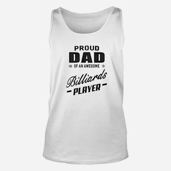 Mens Proud Dad Of An Awesome Billiards Player For Men Unisex Tank Top - Seseable