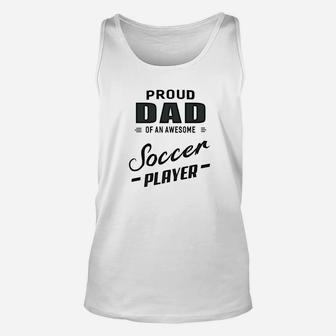 Mens Proud Dad Of An Awesome Water Soccer For Men Unisex Tank Top - Seseable