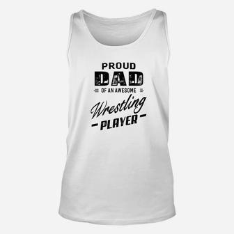 Mens Proud Dad Of An Awesome Wrestling Player For Men Unisex Tank Top - Seseable
