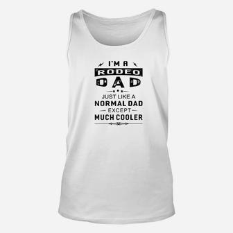 Mens Rodeo Dad Like Normal Dad Except Much Cooler Mens Unisex Tank Top - Seseable