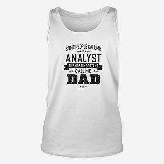 Mens Some Call Me Analyst The Important Call Me Dad Men Unisex Tank Top - Seseable