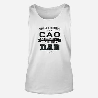 Mens Some Call Me Cao The Important Call Me Dad Men Unisex Tank Top - Seseable