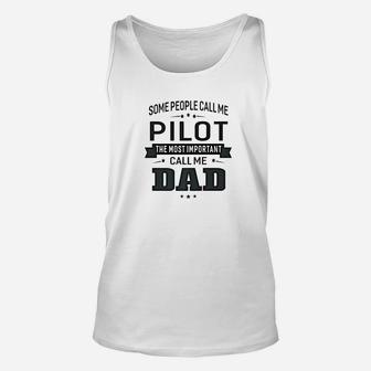 Mens Some Call Me Pilot The Important Call Me Dad Men Unisex Tank Top - Seseable