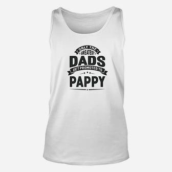 Mens The Greatest Dads Get Promoted To Pappy Grandpa Unisex Tank Top - Seseable