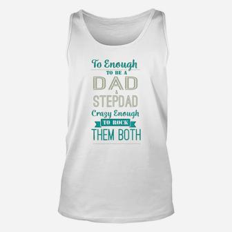 Mens Tough Enough To Be A Dad And Stepdad Father s Day Unisex Tank Top - Seseable