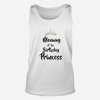 Mommy Of The Birthday Princess Matching Family Unisex Tank Top - Seseable