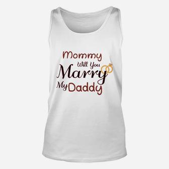 Mommy Will You Marry My Daddy Unisex Tank Top - Seseable