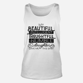 My Beautiful Intelligent Daughter Gave Me This Unisex Tank Top - Seseable