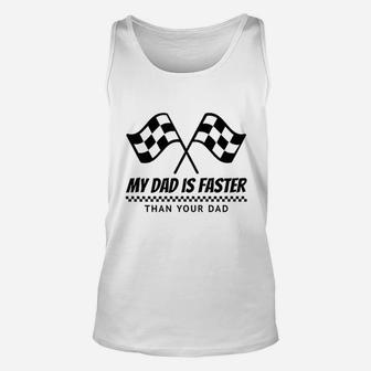 My Dad Is Faster Race Car Racing Mechanic Unisex Tank Top - Seseable