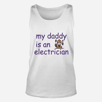 My Daddy Is An Electrician Dad Fathers Day Unisex Tank Top - Seseable