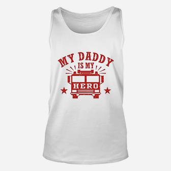 My Daddy Is My Hero Firefighter Unisex Tank Top - Seseable