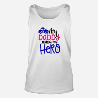 My Daddy Is My Hero Police Officer Unisex Tank Top - Seseable
