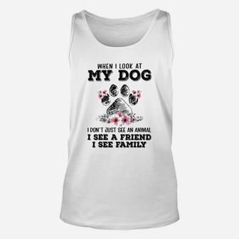 My Dog A Friend And Family Unisex Tank Top - Seseable