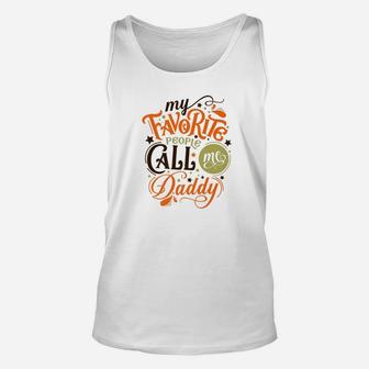 My Favorite People Call Me Daddy Fathers Day Gift Premium Unisex Tank Top - Seseable