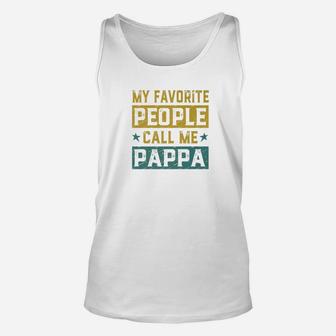 My Favorite People Call Me Pappa Fathers Day Men Gift Premium Unisex Tank Top - Seseable