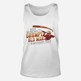 Never Underestimate A Grumpy Old Man Who Shoots Trap Unisex Tank Top - Seseable