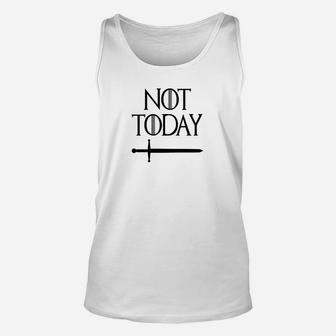 Not Today Weißes Unisex TankTop mit Schwertmotiv, Lustiges Motto Tee - Seseable