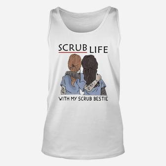 Nurse Scrub Life With My Scrub Bestie Unisex Tank Top - Seseable
