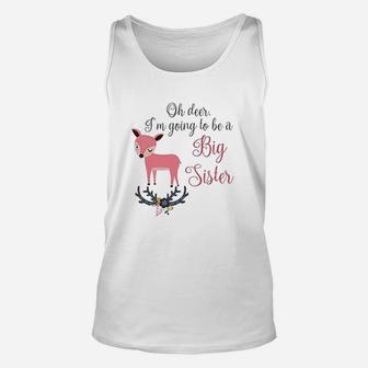 Oh Deer I Am Going To Be A Big Sister Baby Announcement Unisex Tank Top - Seseable