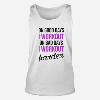 On Good Days I Workout On Bad Days I Workout Harder Gym Burnout Unisex Tank Top - Seseable