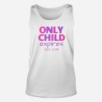 Only Child Expires October 2022 Big Sister Sibling Unisex Tank Top - Seseable