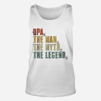 Opa Man Myth Legend For Dad Funny Fathers Day Gift Unisex Tank Top - Seseable
