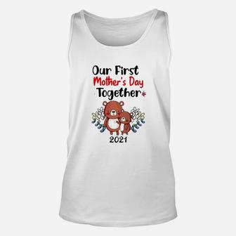 Our First Mother Day Together 2022 Bear Family Unisex Tank Top - Seseable