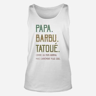 Papa Barbu Tatoue, dad birthday gifts Unisex Tank Top - Seseable