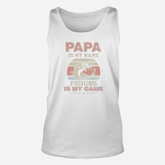 Papa Is My Name Fishing Is My Game Unisex Tank Top - Seseable
