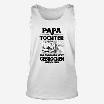 Papa und Tochter Bindung Unisex TankTop, Unzerstörbare Liebe Tee - Seseable