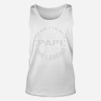 Papi The Man The Myth The Legend Fathers Day Unisex Tank Top - Seseable