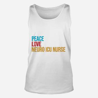 Peace Love Neuro Icu Nurse Unisex Tank Top - Seseable