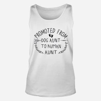 Promoted From Dog Aunt To Human Aunt Unisex Tank Top - Seseable