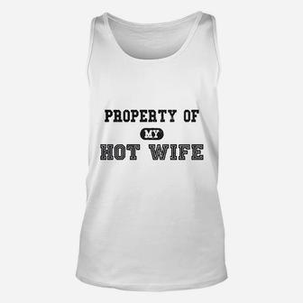 Property Of My Wife Funny Wedding Fathers Day Anniversary Unisex Tank Top - Seseable