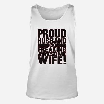 Proud Husband Of A Freaking Awesome Wife Funny Unisex Tank Top - Seseable