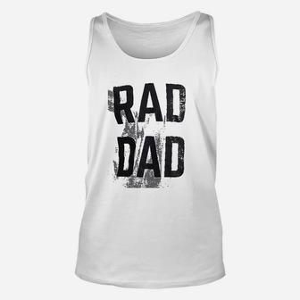 Rad Dad Funny Cool Dad Joke Humor Daddy Fathers Day Grandpa Fathers Unisex Tank Top - Seseable