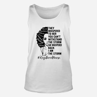 Registered Nurse They Whispered To Her You Cant Withstand The Storm Unisex Tank Top - Seseable