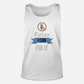 Relax I Can Fix It Handyman Dad Unisex Tank Top - Seseable