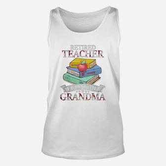 Retired Teacher Full Time Grandma Retirement Unisex Tank Top - Seseable