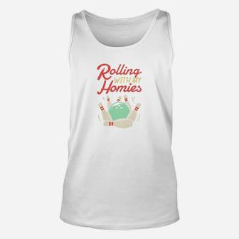 Rolling With My Homies Bowling Unisex Tank Top - Seseable